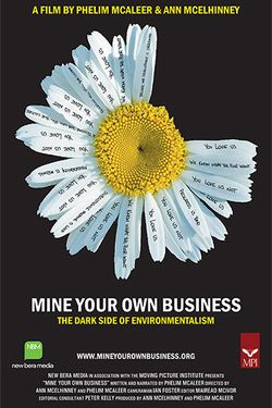 Mine Your Own Business: The Dark Side of Environmentalism