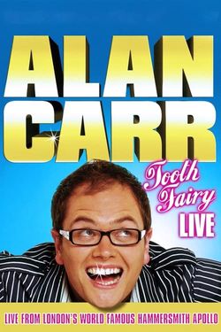 Alan Carr: Tooth Fairy - Live