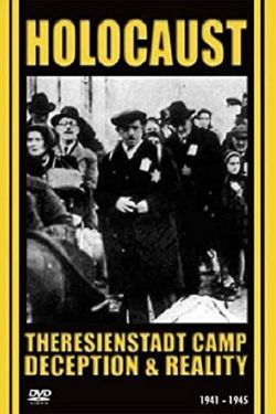 Ghetto Theresienstadt: Deception and Reality