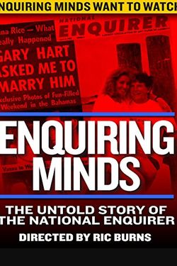Enquiring Minds: The Untold Story of the Man Behind the National Enquirer