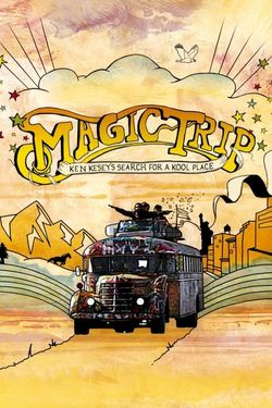 Magic Trip: Ken Kesey's Search for a Kool Place