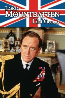 Masterpiece Theatre: Lord Mountbatten - The Last Viceroy