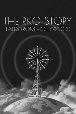 Hollywood the Golden Years: The RKO Story