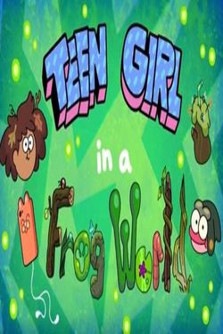 Teen Girl in a Frog World