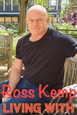 Ross Kemp Living with...