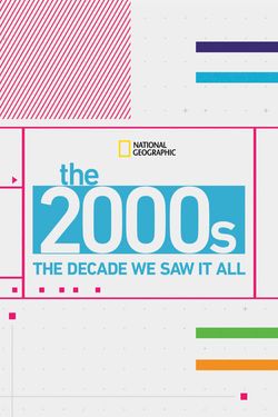 The 2000s: The Decade We Saw It All