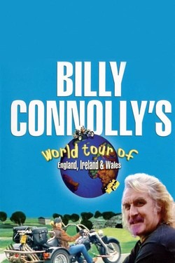 Billy Connolly's World Tour of Ireland, Wales and England