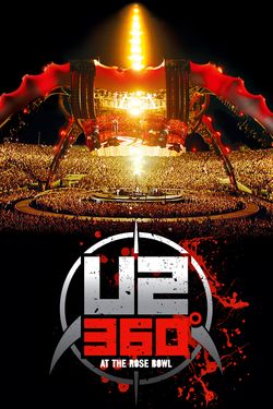 U2: 360 Degrees at the Rose Bowl