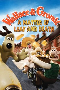 Wallace & Gromit: A Matter of Loaf and Death