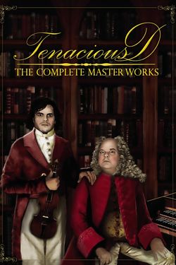Tenacious D: The Complete Masterworks
