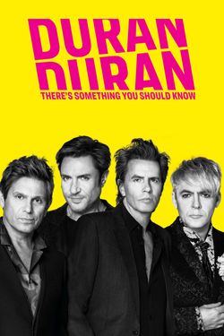 Duran Duran: There's Something You Should Know