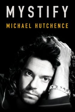 Mystify: Michael Hutchence