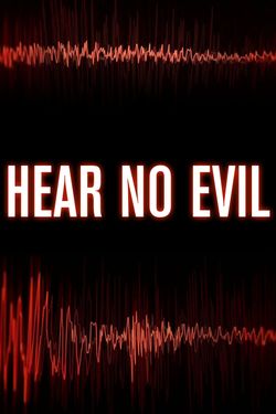 Hear No Evil