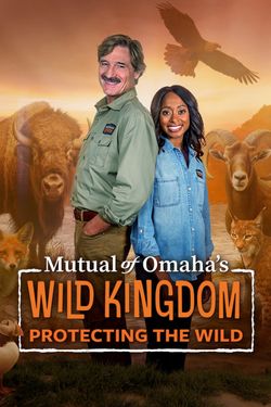 Mutual of Omaha's Wild Kingdom Protecting the Wild