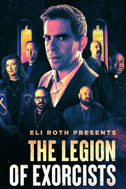 Eli Roth Presents: The Legion of Exorcists