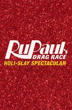 RuPaul's Drag Race Holi-Slay Spectacular