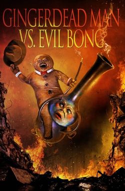 Gingerdead Man vs Evil Bong