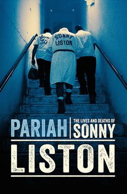 Pariah: The Lives and Deaths of Sonny Liston