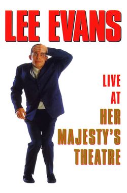 Lee Evans: Live at Her Majesty's