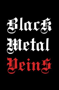 Black Metal Veins