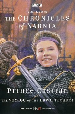 Prince Caspian and the Voyage of the Dawn Treader