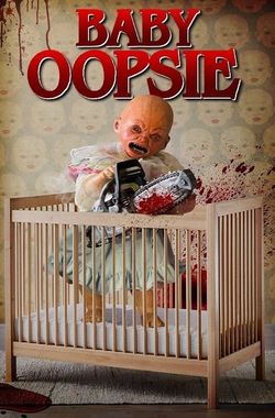 Baby Oopsie: The Feature
