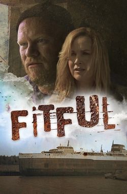 Fitful: The Lost Director's Cut