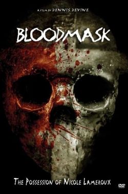 Blood Mask: The Possession of Nicole Lameroux