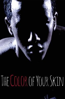 The Color of Your Skin