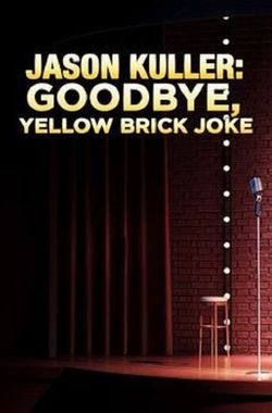 Jason Kuller: Good-bye Yellow Brick Joke