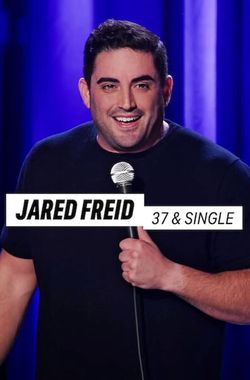 Jared Freid: 37 and Single