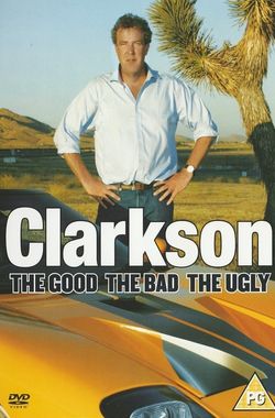 Clarkson: The Good, the Bad, the Ugly