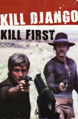 Kill Django... Kill First