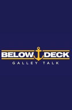 Below Deck Galley Talk