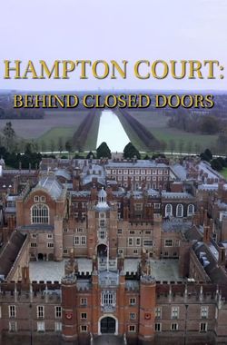 Hampton Court: Behind Closed Doors