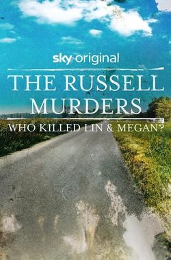 The Russell Murders: Who Killed Lin & Megan?
