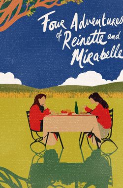 Four Adventures of Reinette and Mirabelle