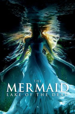 Mermaid: The Lake of the Dead