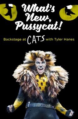 What's New, Pussycat: Backstage at 'Cats' with Tyler Hanes