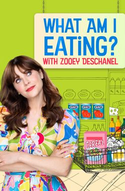 What Am I Eating? with Zooey Deschanel