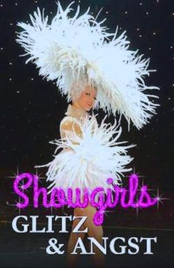 Showgirls: Glitz & Angst