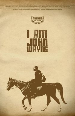 I Am John Wayne