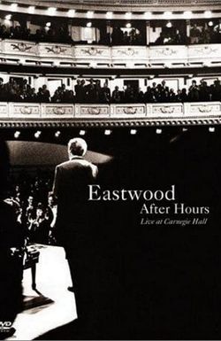 Eastwood After Hours: Live at Carnegie Hall