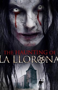 The Haunting of La Llorona