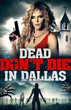 Dead Don't Die in Dallas