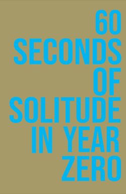 60 Seconds of Solitude in Year Zero