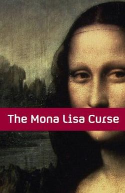 The Mona Lisa Curse