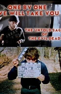 One by One We Will Take You: The Untold Saga of the Evil Dead