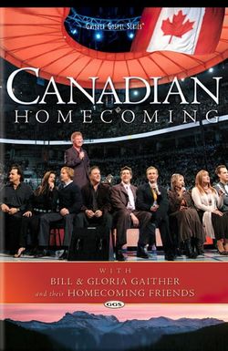 Gaither & Homecoming Friends: Canadian Homecoming