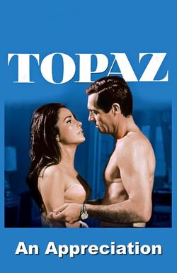 'Topaz': An Appreciation by Film Critic/Historian Leonard Maltin